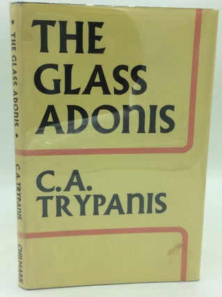 Item #186797 THE GLASS ADONIS. C A. Trypanis