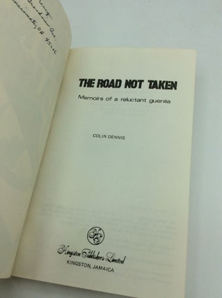 THE ROAD NOT TAKEN: Memoirs of a Reluctant Guerilla