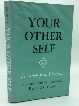 Item #186919 YOUR OTHER SELF. Canon Jean Vieujean