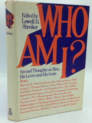 Item #186952 WHO AM I? Second Thoughts on Man, His Loves, His Gods. ed Lowell D. Streiker