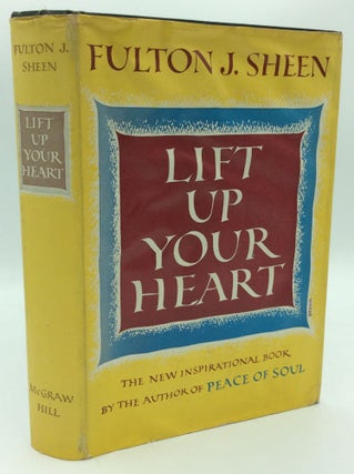Item #186954 LIFT UP YOUR HEART. Fulton J. Sheen