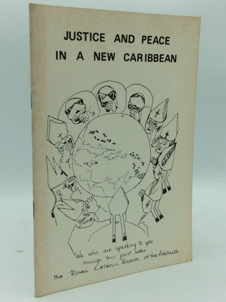Item #186959 JUSTICE AND PEACE IN A NEW CARIBBEAN. Bishops of the Antilles Episcopal Conference.
