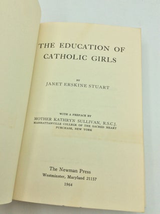 THE EDUCATION OF CATHOLIC GIRLS