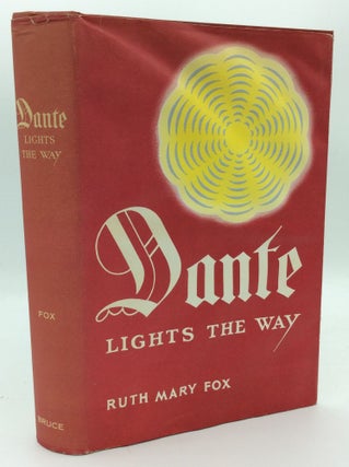 Item #187027 DANTE LIGHTS THE WAY. Ruth Mary Fox