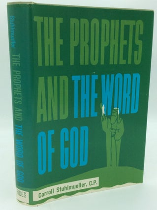 Item #187040 THE PROPHETS AND THE WORD OF GOD. Carroll Stuhlmueller