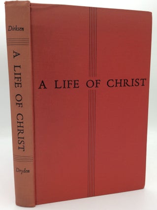 Item #187041 A LIFE OF CHRIST Together with the Four Gospels. Aloys Dirksen