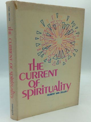 Item #187054 THE CURRENT OF SPIRITUALITY. Hubert van Zeller