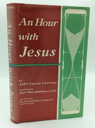Item #187059 AN HOUR WITH JESUS: Meditations for Religious, First Series. Abbe Gaston Courtois