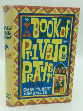 Item #187071 A BOOK OF PRIVATE PRAYER. Dom Hubert van Zeller