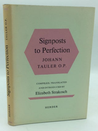 Item #187088 SIGNPOSTS TO PERFECTION: A Selection from the Sermons of Johann Tauler. Johann...