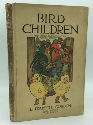 Item #187121 BIRD CHILDREN: The Little Playmates of the Flower Children. Elizabeth Gordon