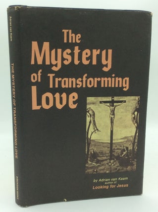 Item #187125 THE MYSTERY OF TRANSFORMING LOVE. Adrian van Kaam