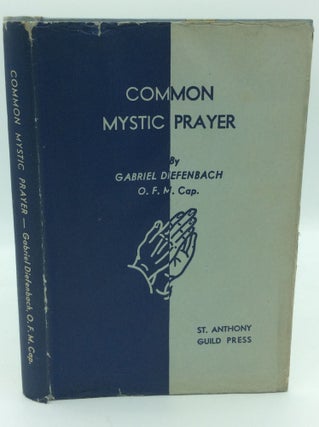 Item #187127 COMMON MYSTIC PRAYER. Gabriel Diefenbach
