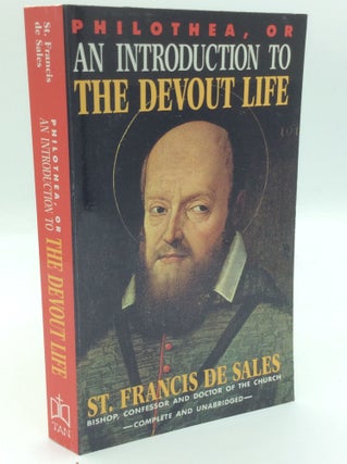 Item #187190 PHILOTHEA, OR AN INTRODUCTION TO THE DEVOUT LIFE. St. Francis de Sales