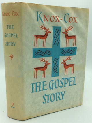 Item #187195 THE GOSPEL STORY Based on the Translation of the Four Gospels by Ronald Knox,...
