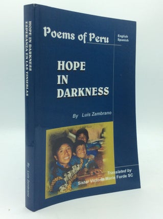 Item #187203 HOPE IN DARKNESS: Poems of Peru. Luis Zambrano Rojas
