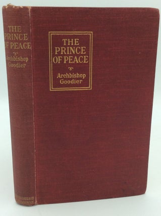 Item #187207 THE PRINCE OF PEACE: Meditations. Rev. Alban Goodier