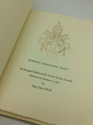 TOWARD CHRISTIAN UNITY: The Inaugural Address of the Second Vatican Council Delivered on October 11, 1962