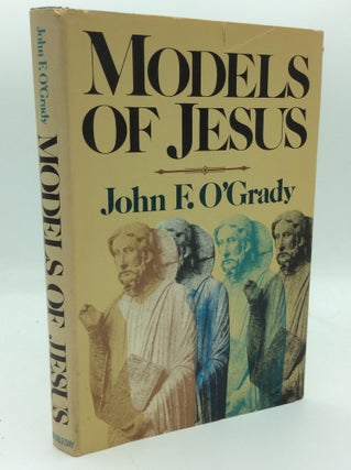 Item #187259 MODELS OF JESUS. John F. O'Grady