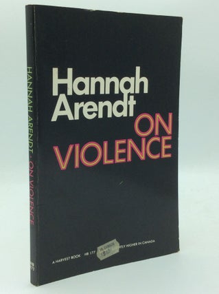 Item #187300 ON VIOLENCE. Hannah Arendt