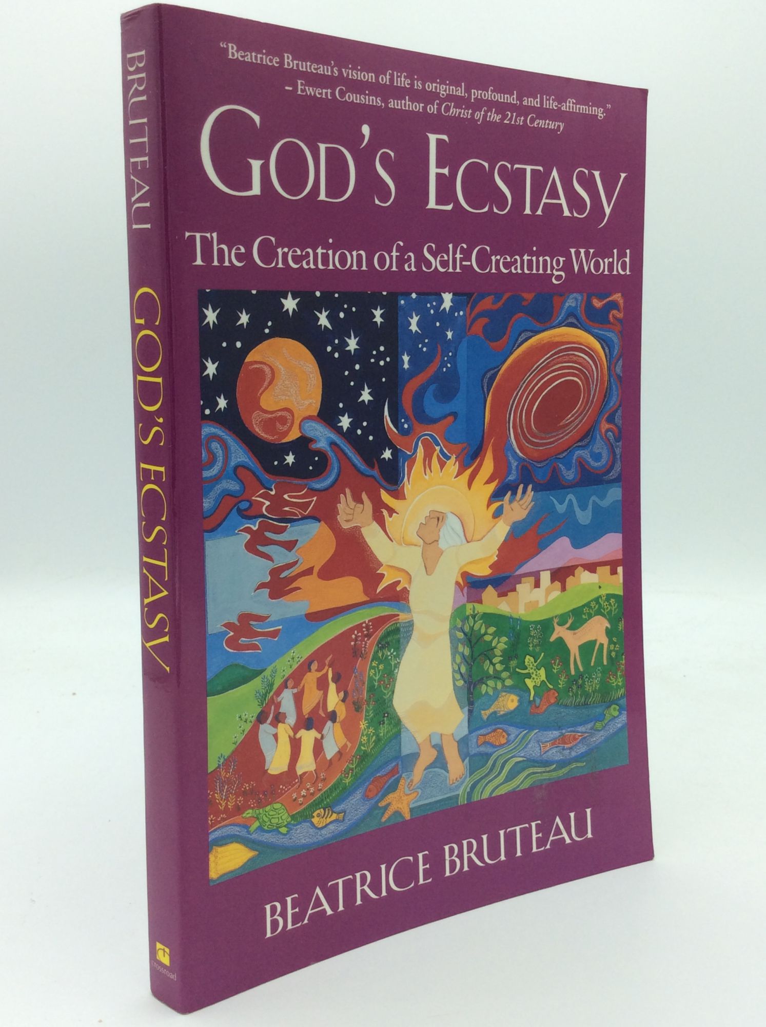 GOD S ECSTASY The Creation of a Self Creating World Beatrice