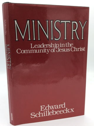 Item #187343 MINISTRY: Leadership in the Community of Jesus Christ. Edward Schillebeeckx