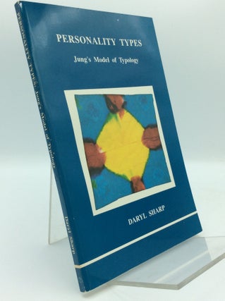Item #187445 PERSONALITY TYPES: Jung's Model of Typology. Daryl Sharp