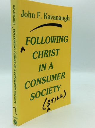 Item #187463 FOLLOWING CHRIST IN A CONSUMER SOCIETY: The Spirituality of Cultural Resistance....