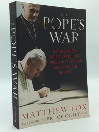 Item #187469 THE POPE'S WAR: Why Ratzinger's Secret Crusade Has Imperiled the Church and How It...