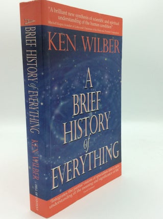 Item #187472 A BRIEF HISTORY OF EVERYTHING. Ken Wilber
