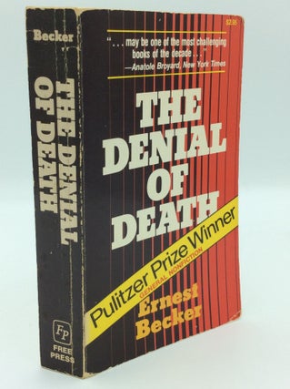 Item #187509 THE DENIAL OF DEATH. Ernest Becker