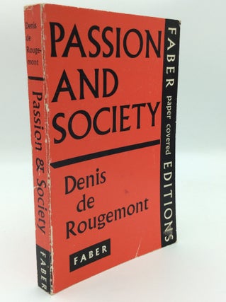 Item #187513 PASSION AND SOCIETY. Denis de Rougemont
