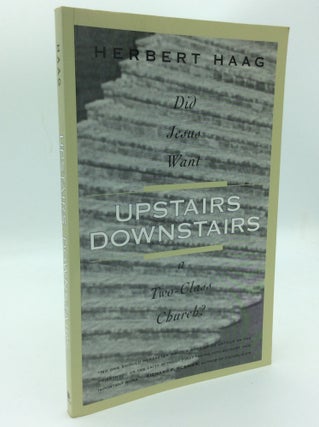Item #187524 UPSTAIRS, DOWNSTAIRS: Did Jesus Want a Two-Class Church? Herbert Haag