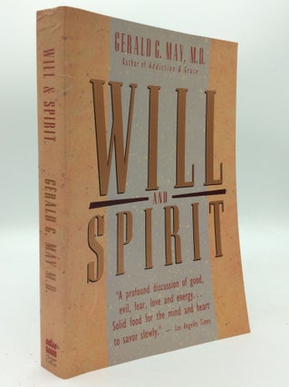 Item #187550 WILL AND SPIRIT: A Contemplative Psychology. Gerald G. May