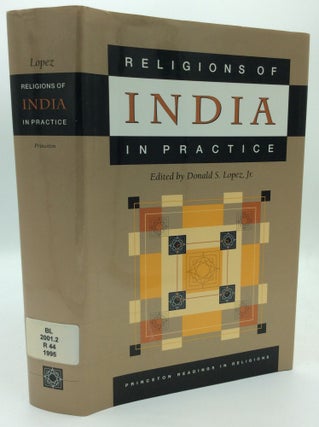 Item #187642 RELIGIONS OF INDIA IN PRACTICE. ed Donald S. Lopez Jr