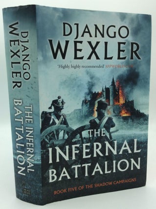 Item #187649 THE INFERNAL BATTALION. Django Wexler