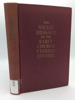 Item #187653 THE SOCIAL MESSAGE OF THE EARLY CHURCH FATHERS. Igino Giordani
