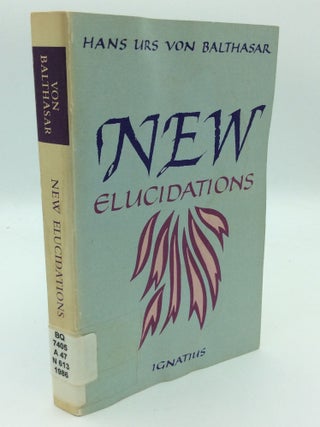 Item #187711 NEW ELUCIDATIONS. Hans Urs von Balthasar