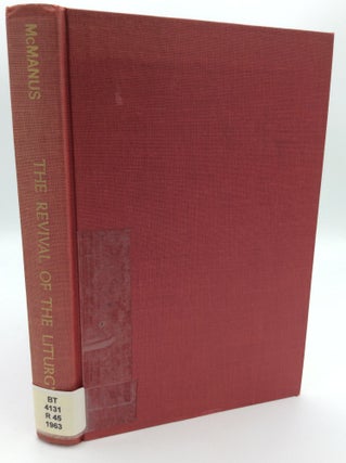 Item #187718 THE REVIVAL OF THE LITURGY. ed Frederick R. McManus