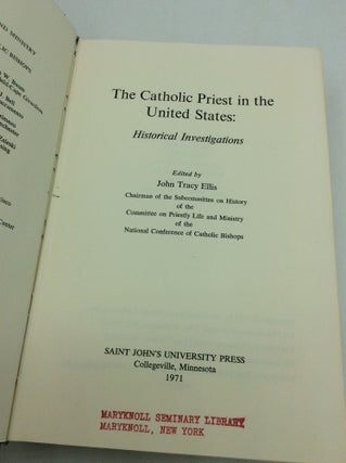 THE CATHOLIC PRIEST IN THE UNITED STATES: Historical Investigations