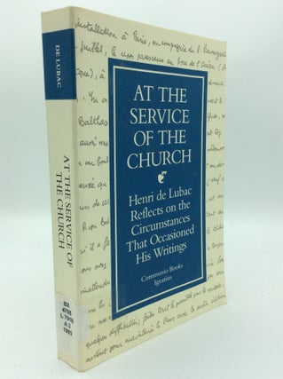 Item #187784 AT THE SERVICE OF THE CHURCH: Henri de Lubac Reflects on the Circumstances that...