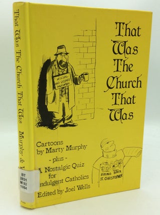 Item #187824 THAT WAS THE CHURCH THAT WAS. Marty Murphy, Joel Wells