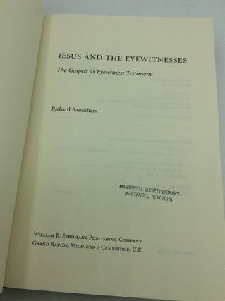 JESUS AND THE EYEWITNESSES: The Gospels as Eyewitness Testimony