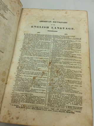 AN AMERICAN DICTIONARY OF THE ENGLISH LANGUAGE; Exhibiting the Origin, Orthography, Pronunciation, and Definitions of Words