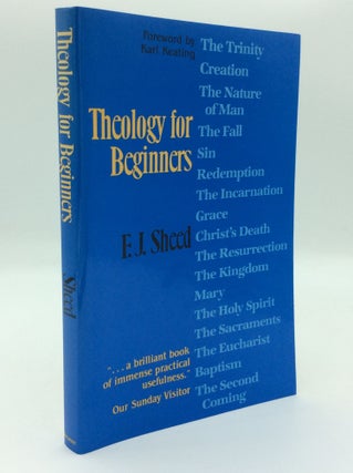 Item #187857 THEOLOGY FOR BEGINNERS. F J. Sheed