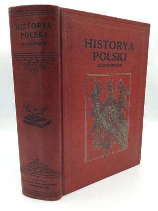 Item #187871 HISTORYA POLSKI ILLUSTROWANA. J. Watra-Przewlocki