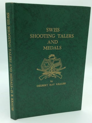 Item #187873 SWISS SHOOTING TALERS AND MEDALS. Delbert Ray Krause, Lawrence Block