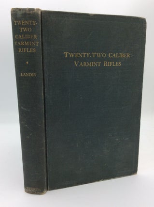 Item #187884 TWENTY-TWO CALIBER VARMINT RIFLES. Charles S. Landis