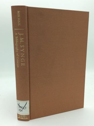 Item #187985 J.M. SYNGE: A Bibliography of Criticism. E H. Mikhail