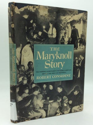 Item #188011 THE MARYKNOLL STORY. Robert Considine